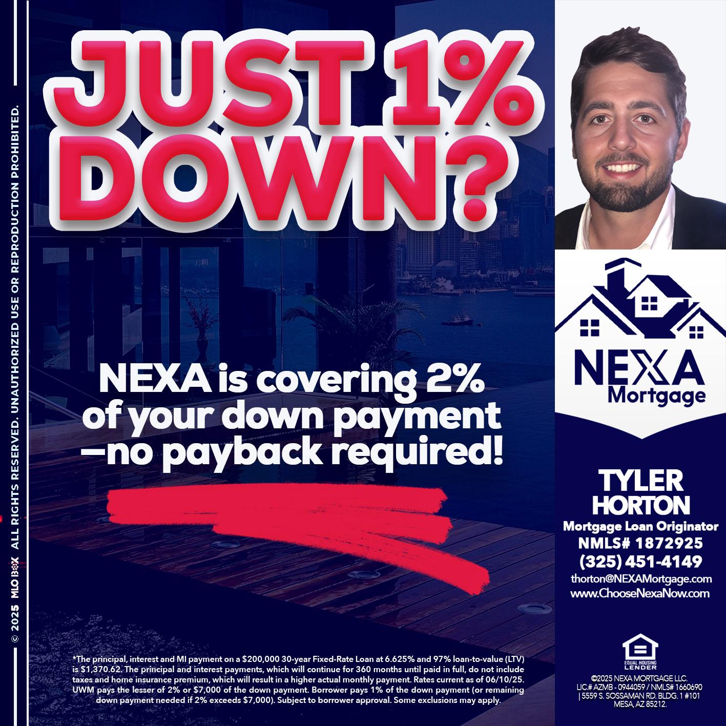 JUST 1% DOWN - Tyler Horton -Mortgage Loan Originator