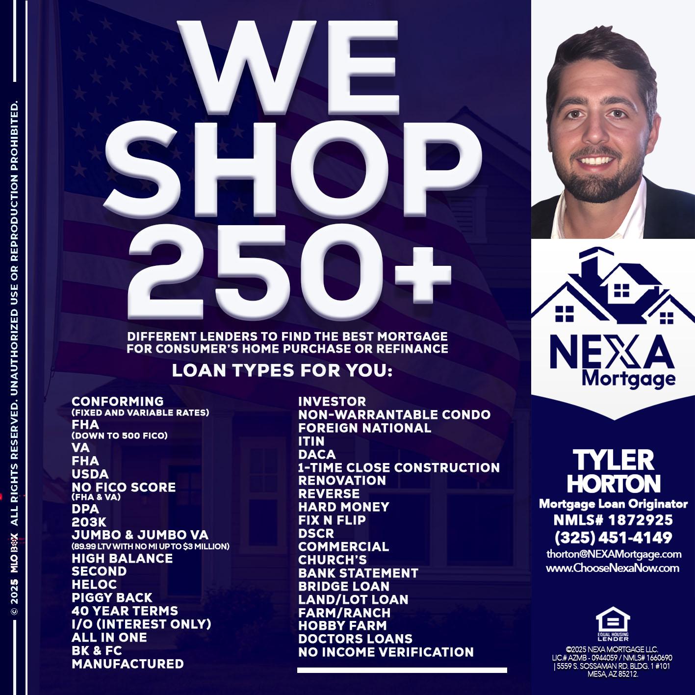 WE SHOP 250+ - Tyler Horton -Mortgage Loan Originator