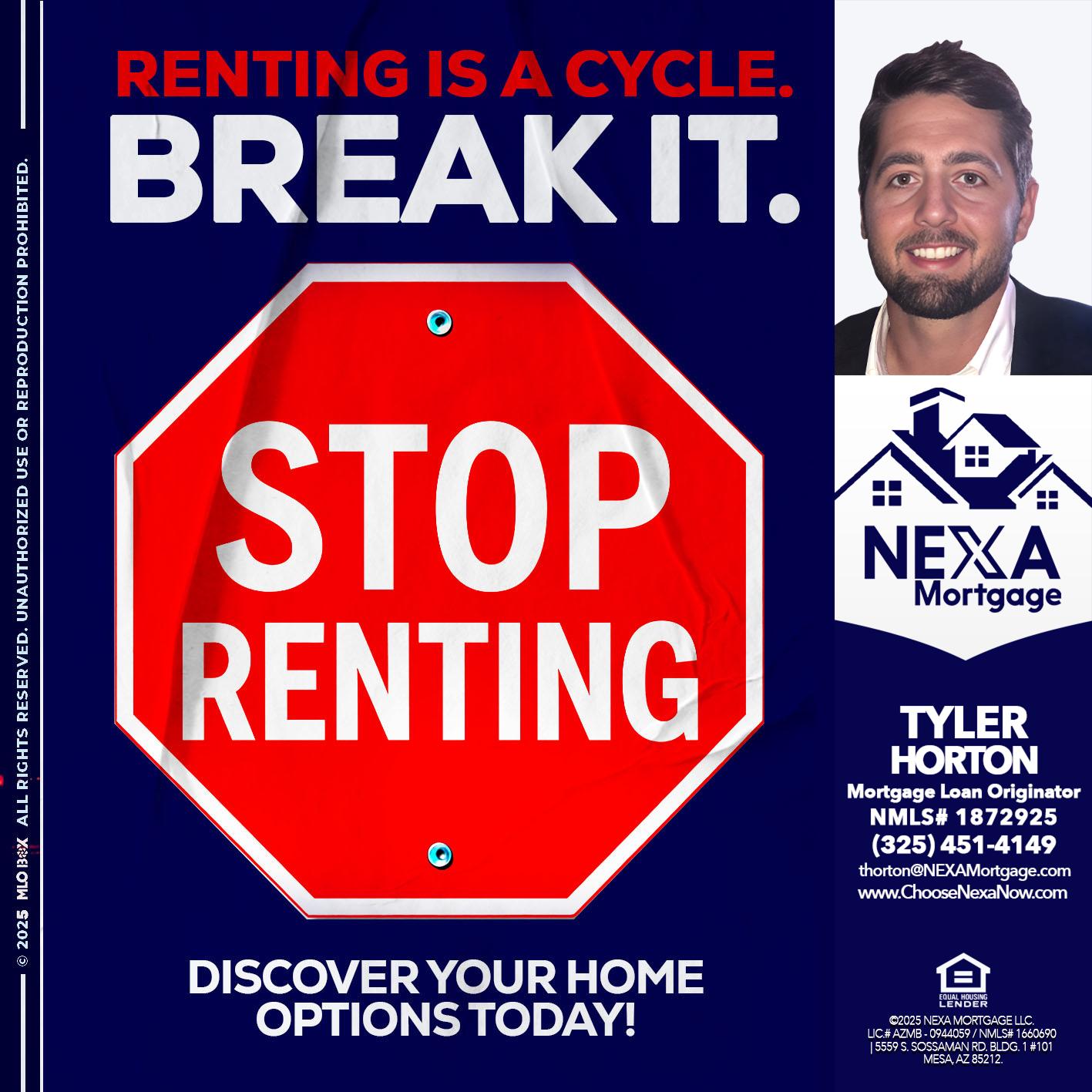 STOP RENTING - Tyler Horton -Mortgage Loan Originator