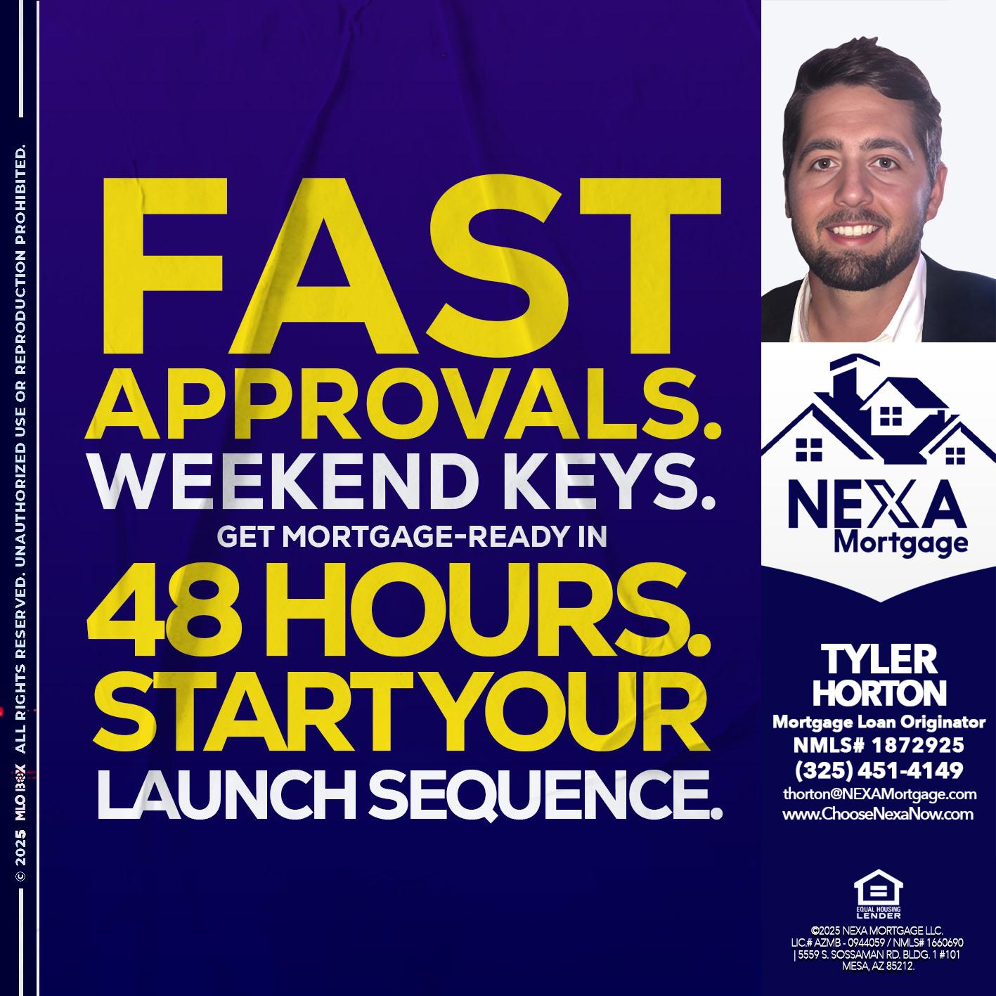 FAST APPROVALS - Tyler Horton -Mortgage Loan Originator