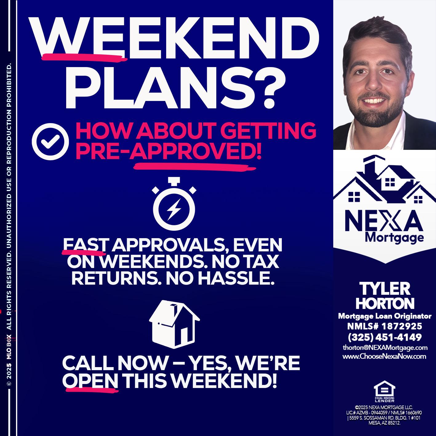 WEEKEND PLANS? - Tyler Horton -Mortgage Loan Originator