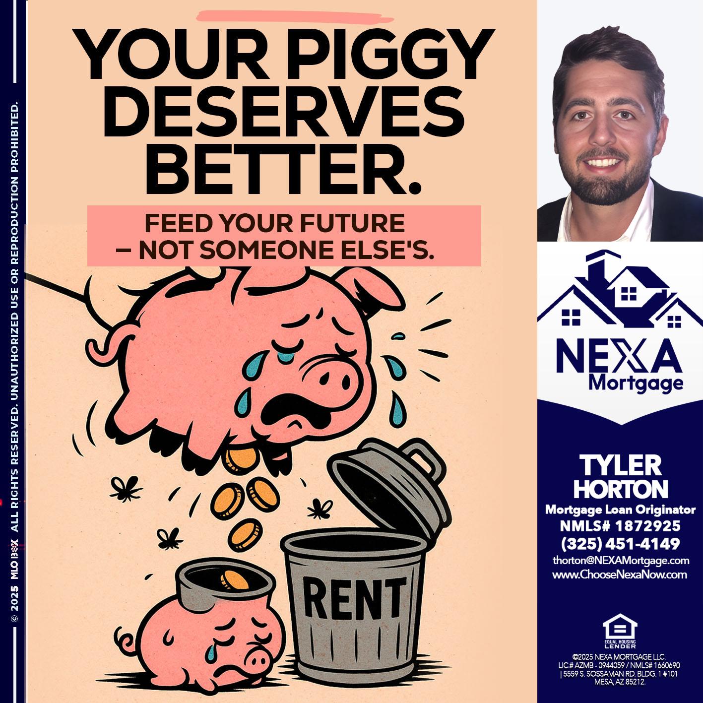 YOUR PIGGY - Tyler Horton -Mortgage Loan Originator