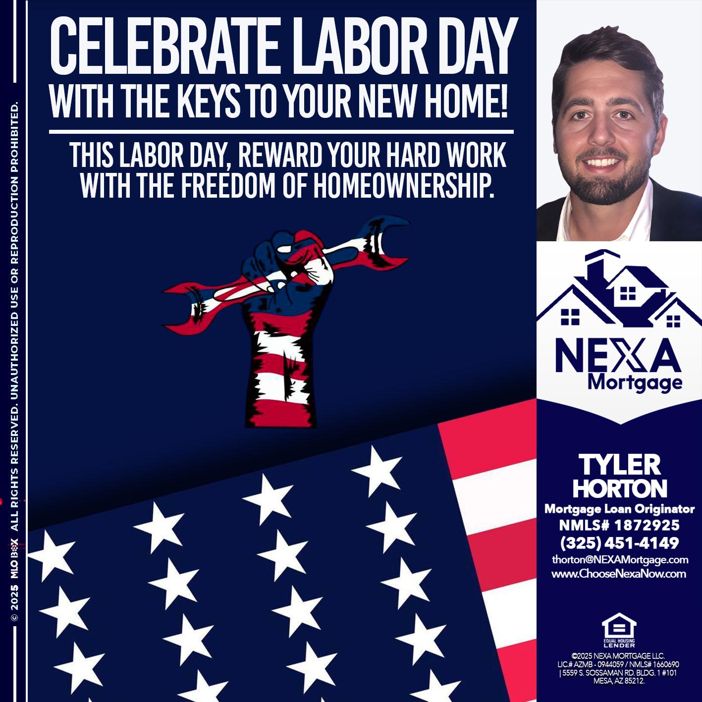 CELEBRATE LABOR DAY - Tyler Horton -Mortgage Loan Originator