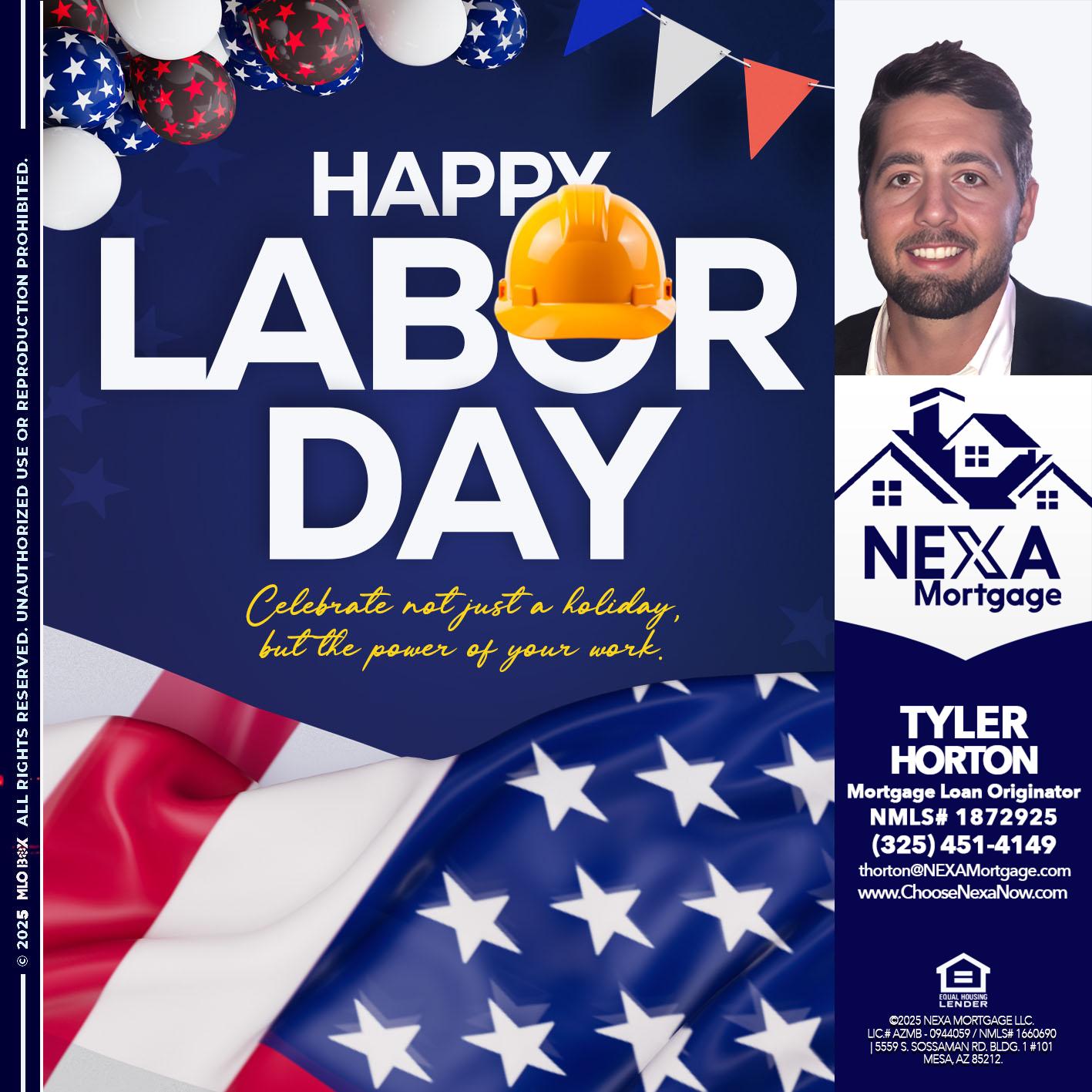 HAPPY LABOR DAY - Tyler Horton -Mortgage Loan Originator