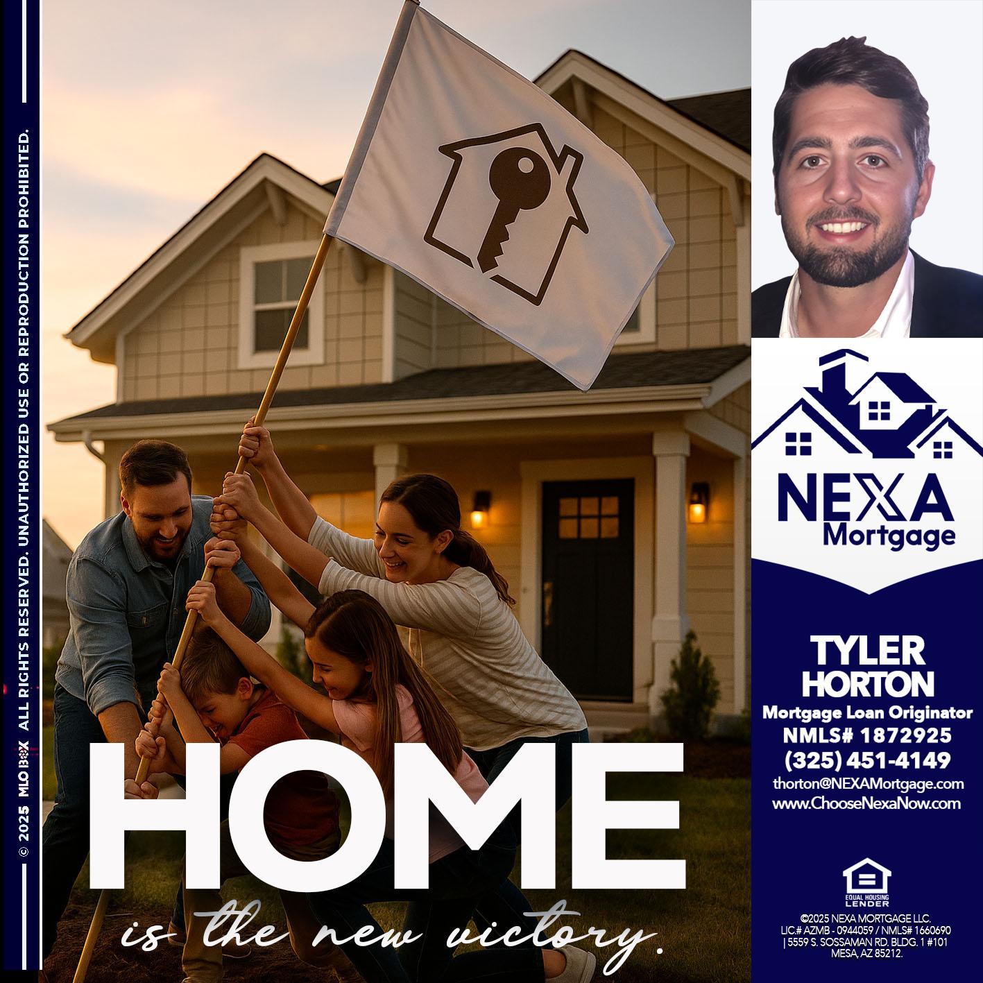 HOME IS - Tyler Horton -Mortgage Loan Originator