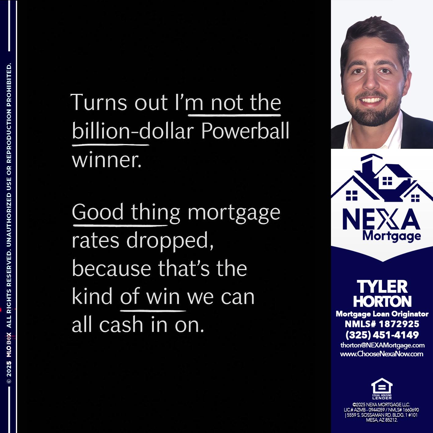 TURNS OUT - Tyler Horton -Mortgage Loan Originator