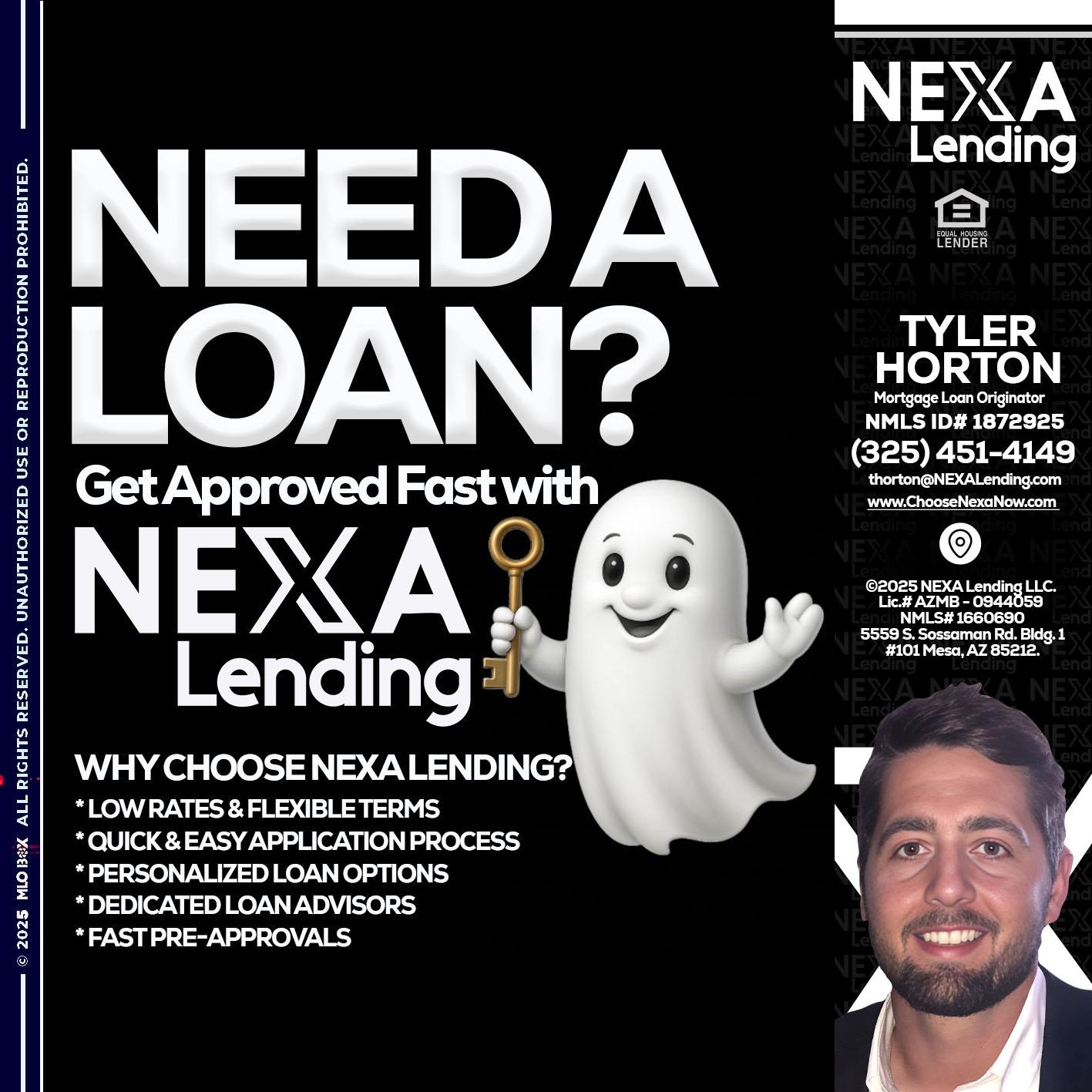 NEED A LOAN? - Tyler Horton -Mortgage Loan Originator