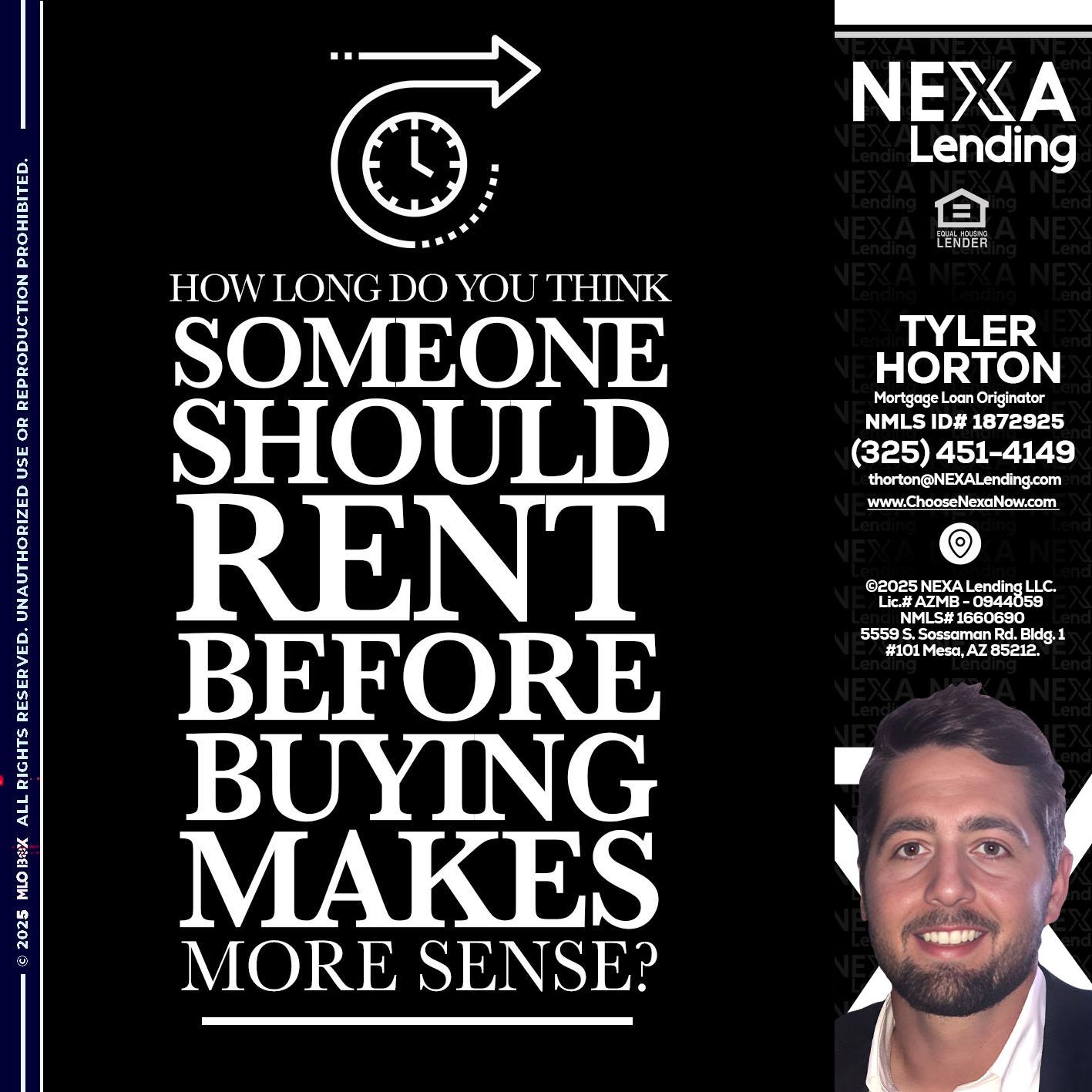 HOW LONG - Tyler Horton -Mortgage Loan Originator