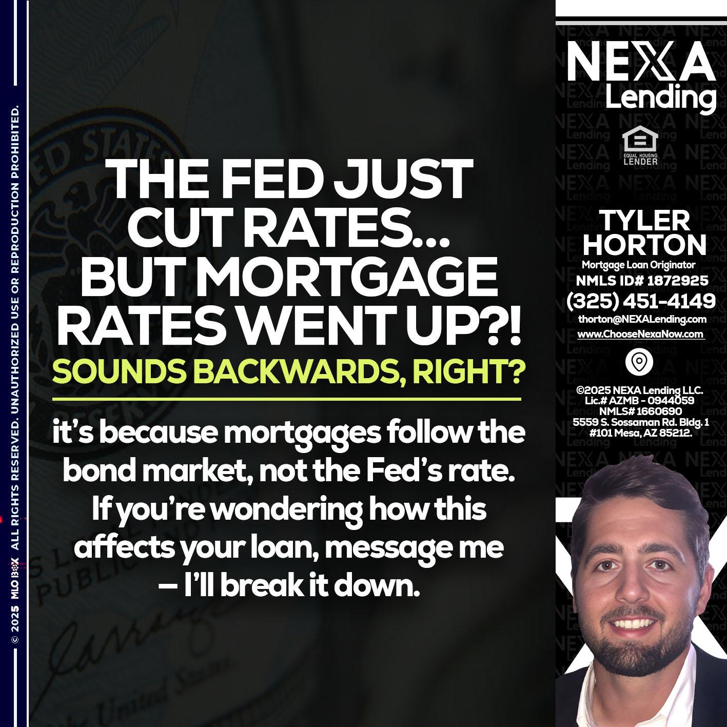 the fed just cut - Tyler Horton -Mortgage Loan Originator