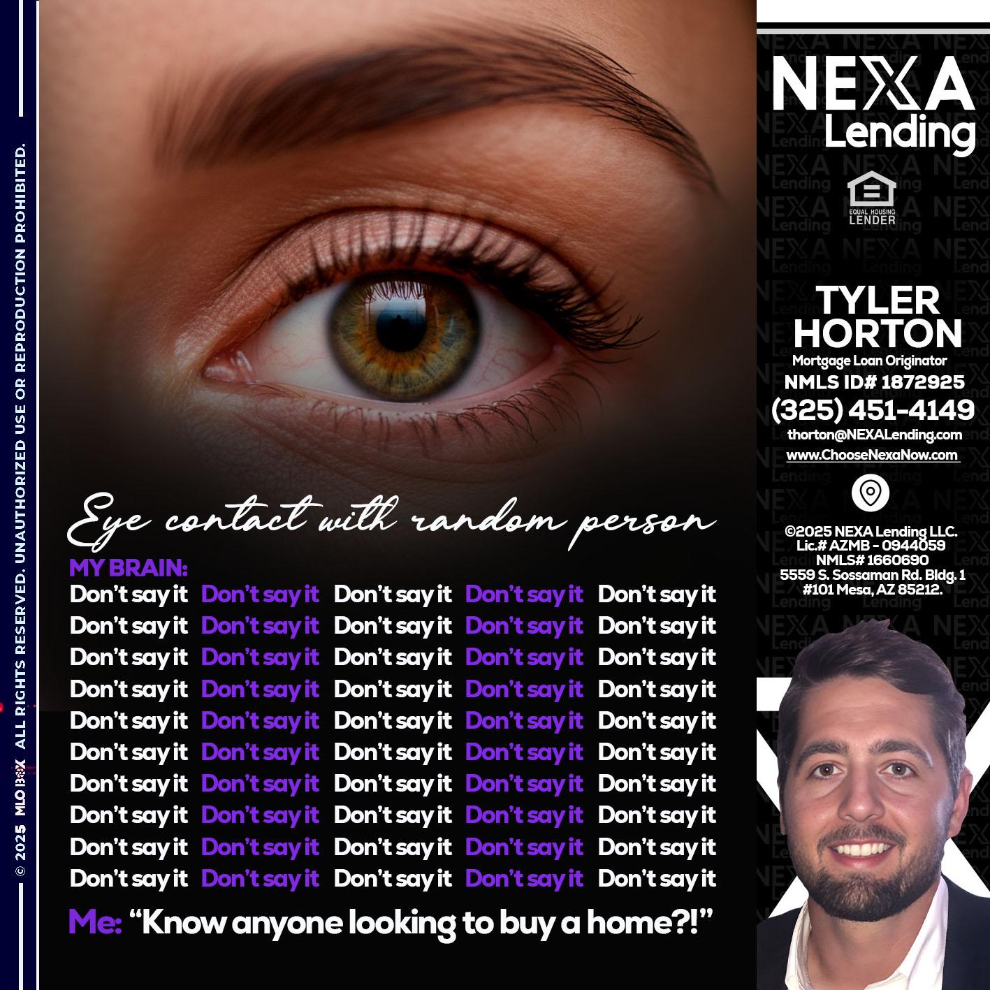eye contact - Tyler Horton -Mortgage Loan Originator