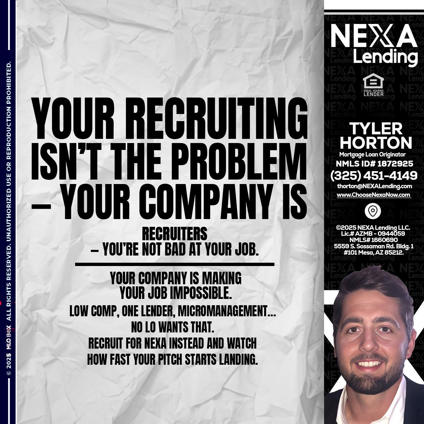 YOUR RECRUITING - Tyler Horton -Mortgage Loan Originator