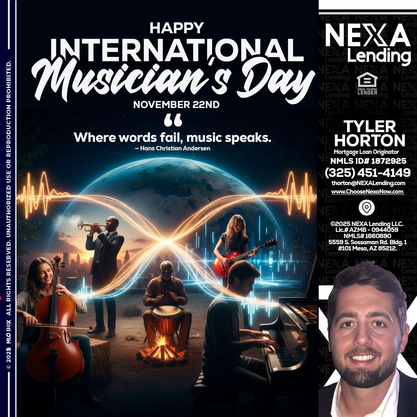 HAPPY INTERNATIONAL MUSICIAN'S DAY - Tyler Horton -Mortgage Loan Originator