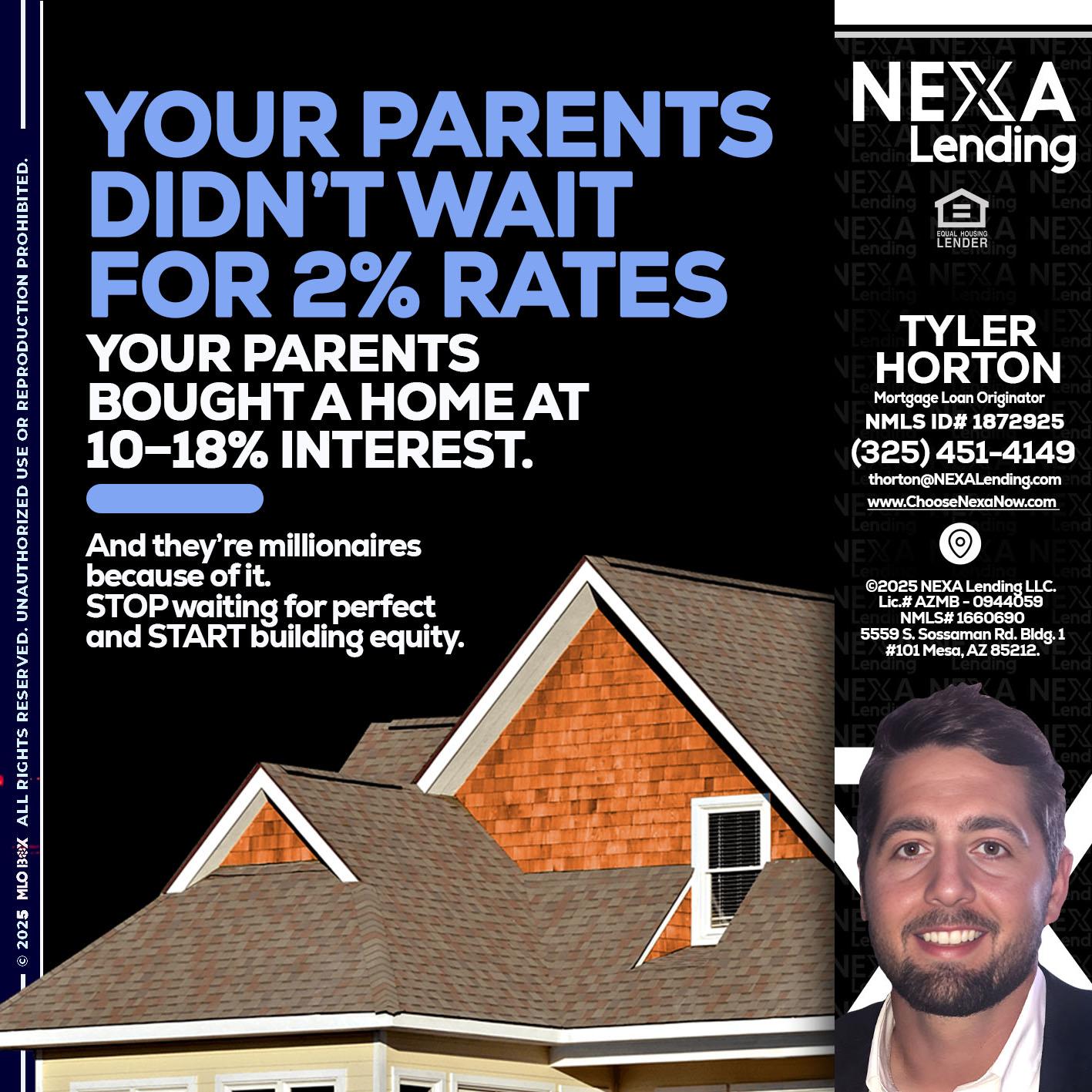 YOUR PARENTS - Tyler Horton -Mortgage Loan Originator