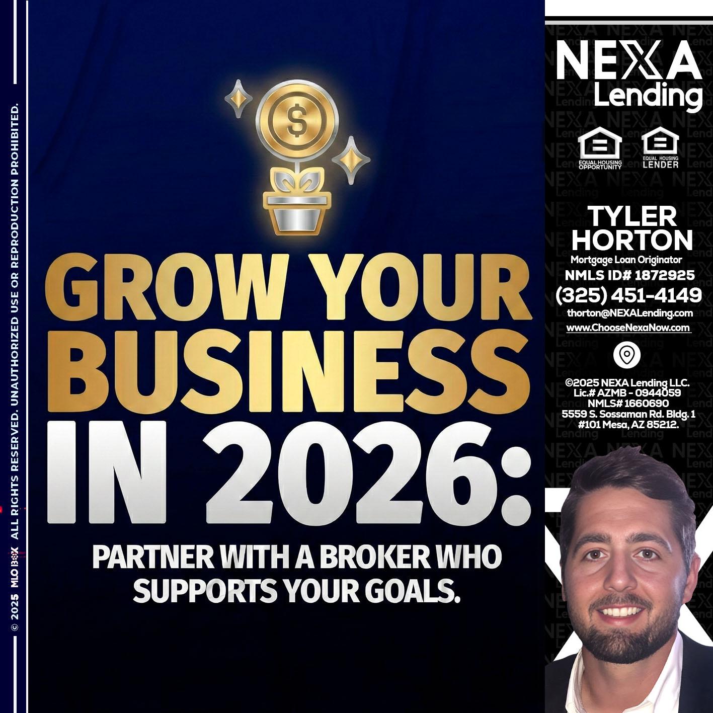 GROW YOUR BUSINESS - Tyler Horton -Mortgage Loan Originator