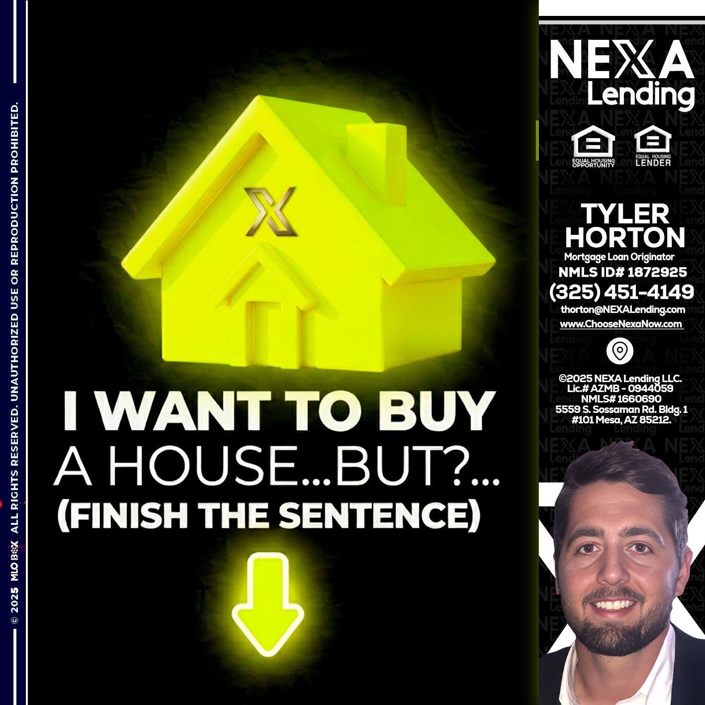 i want to buy - Tyler Horton -Mortgage Loan Originator
