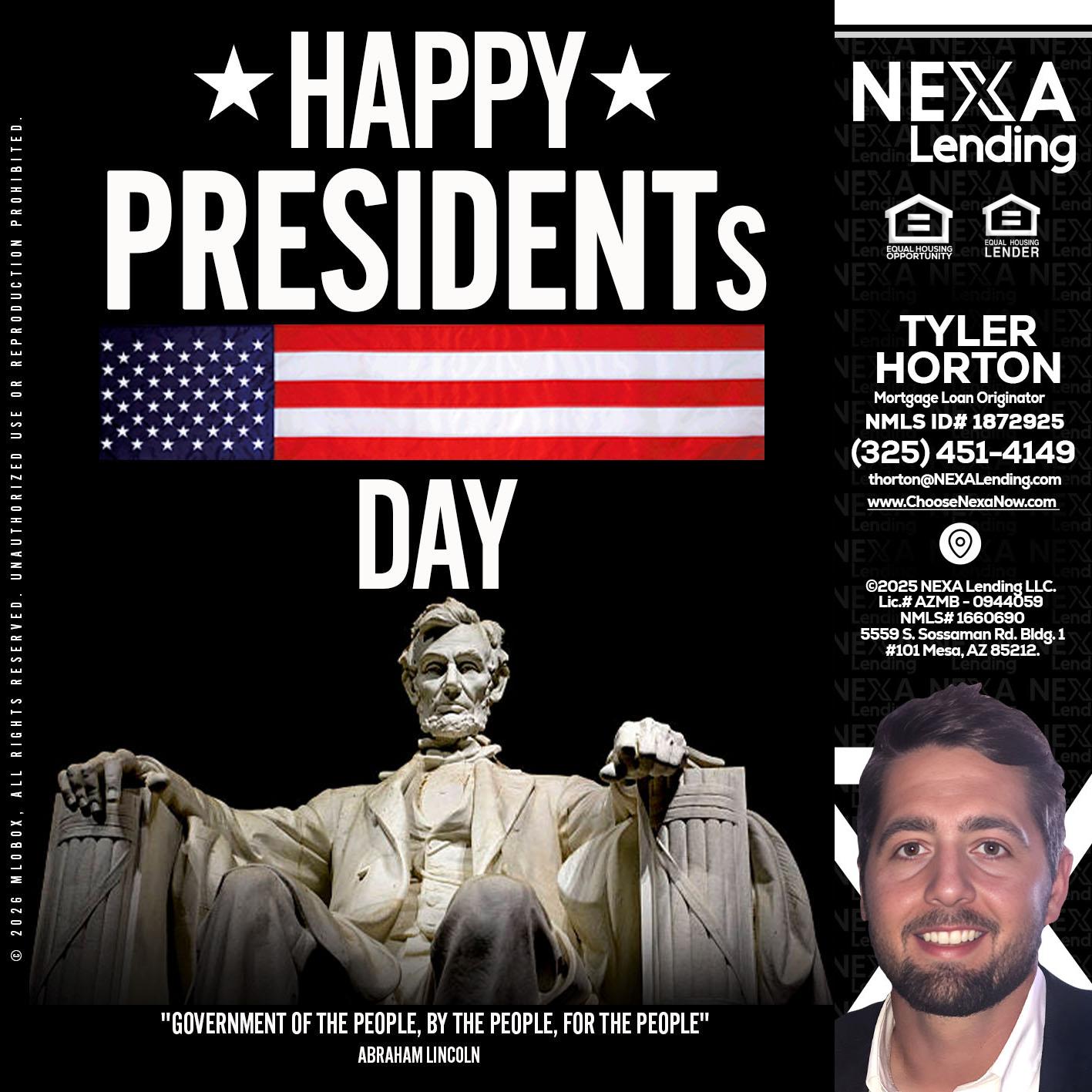 happy presidents day - Tyler Horton -Mortgage Loan Originator