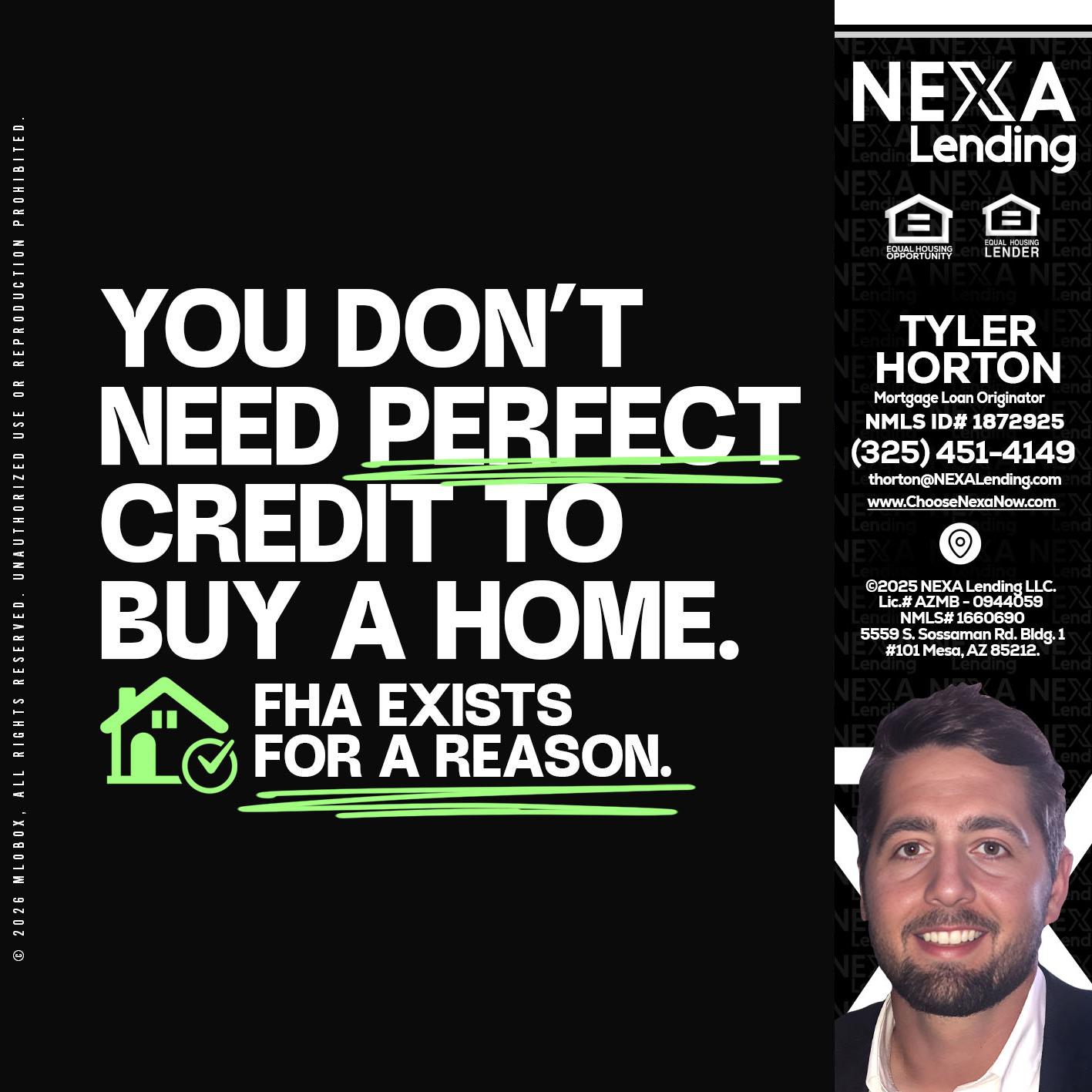 you don't need - Tyler Horton -Mortgage Loan Originator
