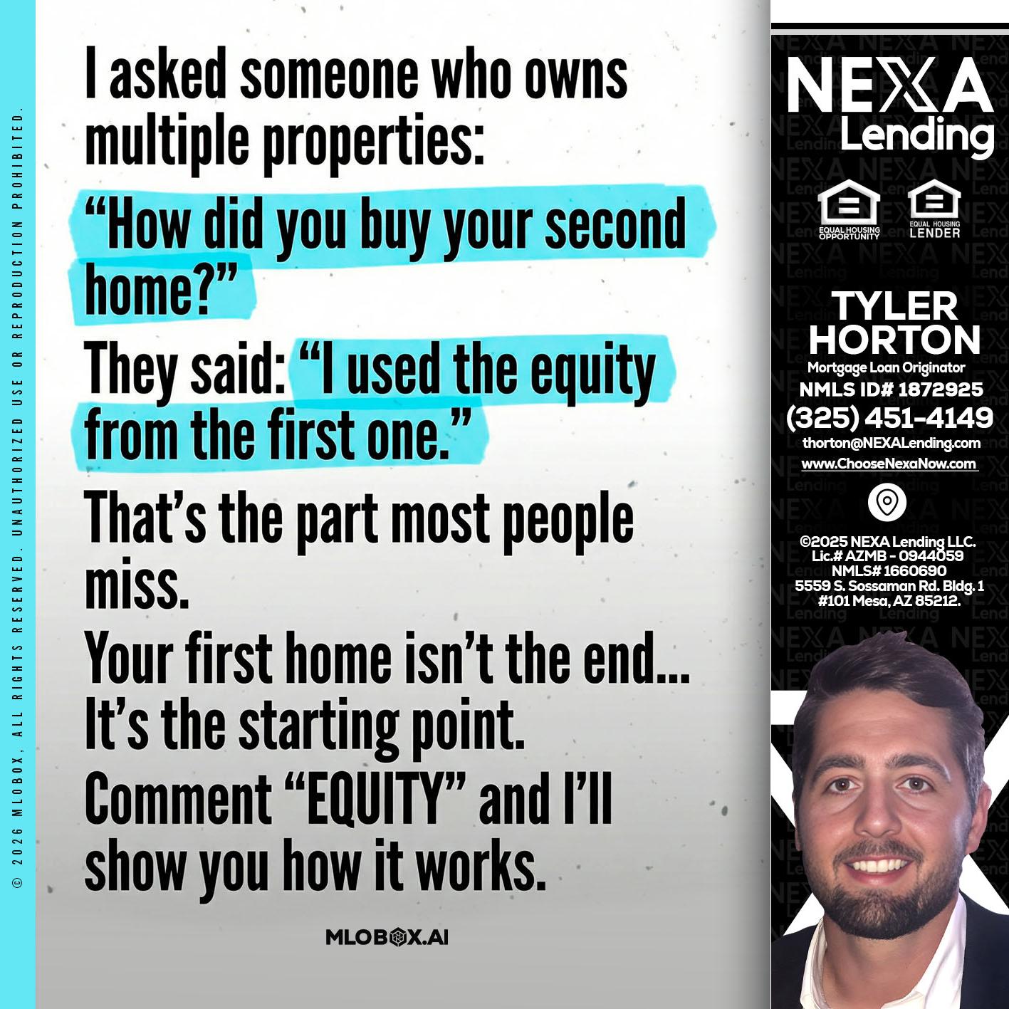 I asked someone - Tyler Horton -Mortgage Loan Originator