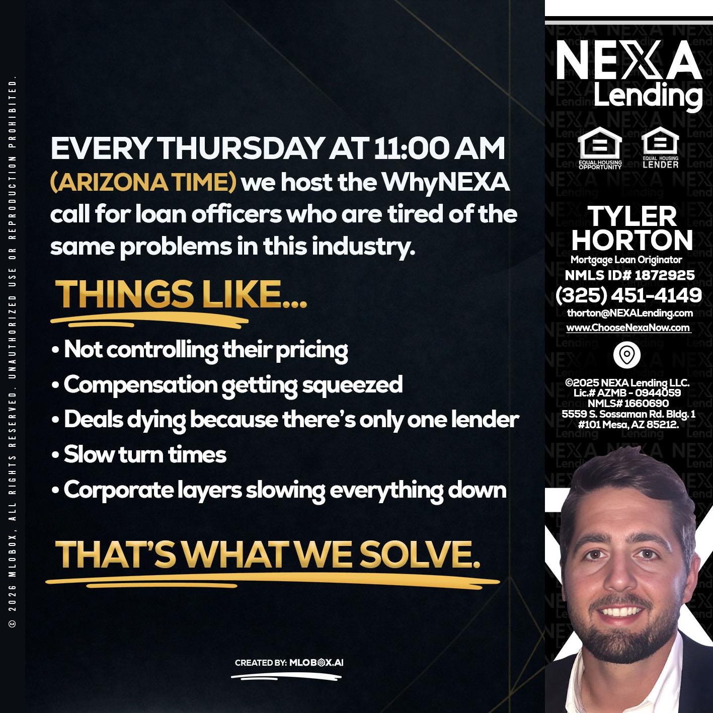 every Thursday - Tyler Horton -Mortgage Loan Originator