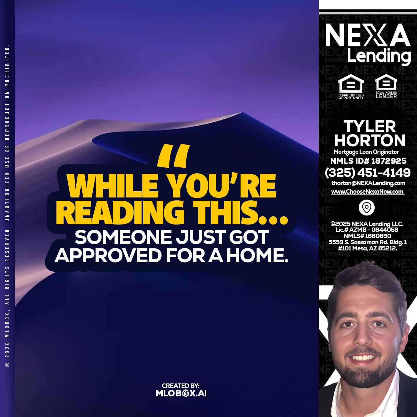 WHILE YOU - Tyler Horton -Mortgage Loan Originator