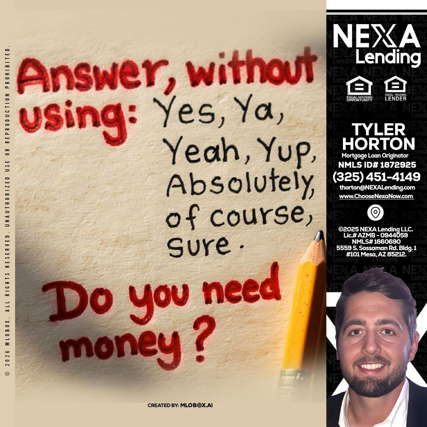 answer without - Tyler Horton -Mortgage Loan Originator