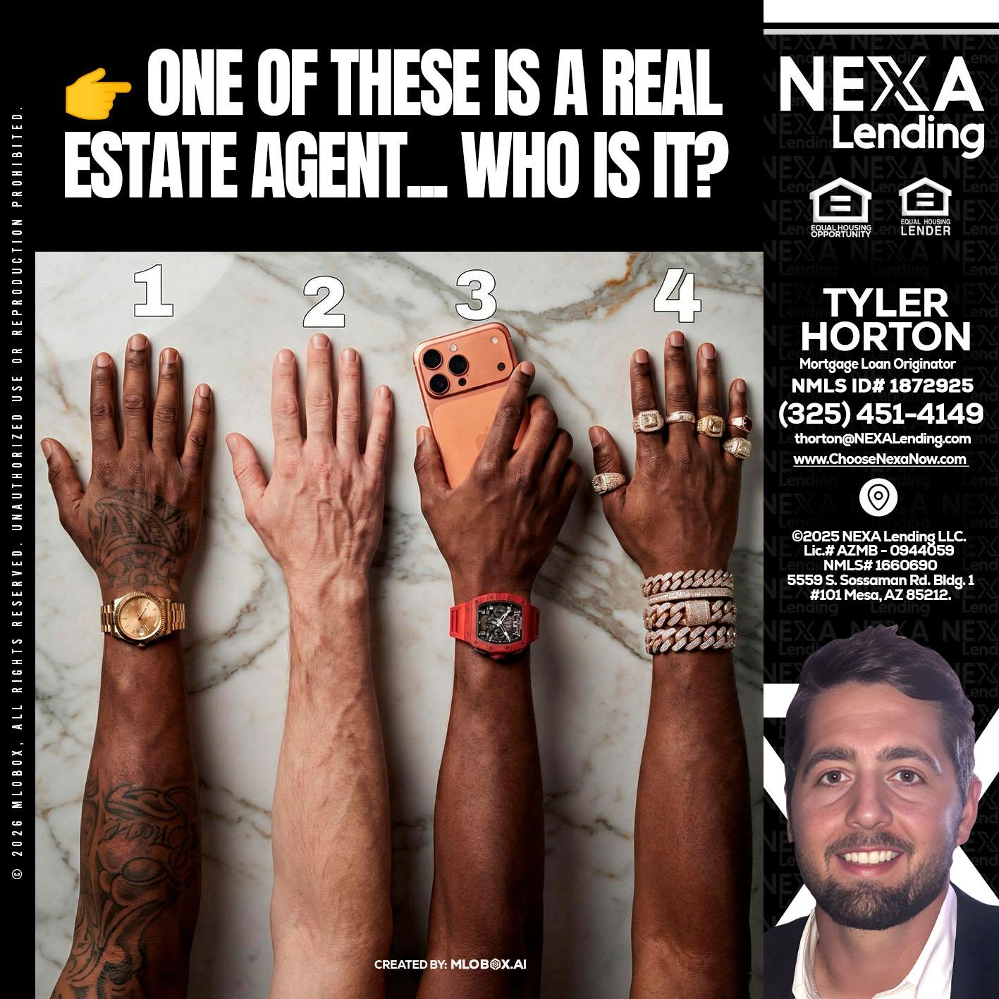 ONE OF THESE - Tyler Horton -Mortgage Loan Originator