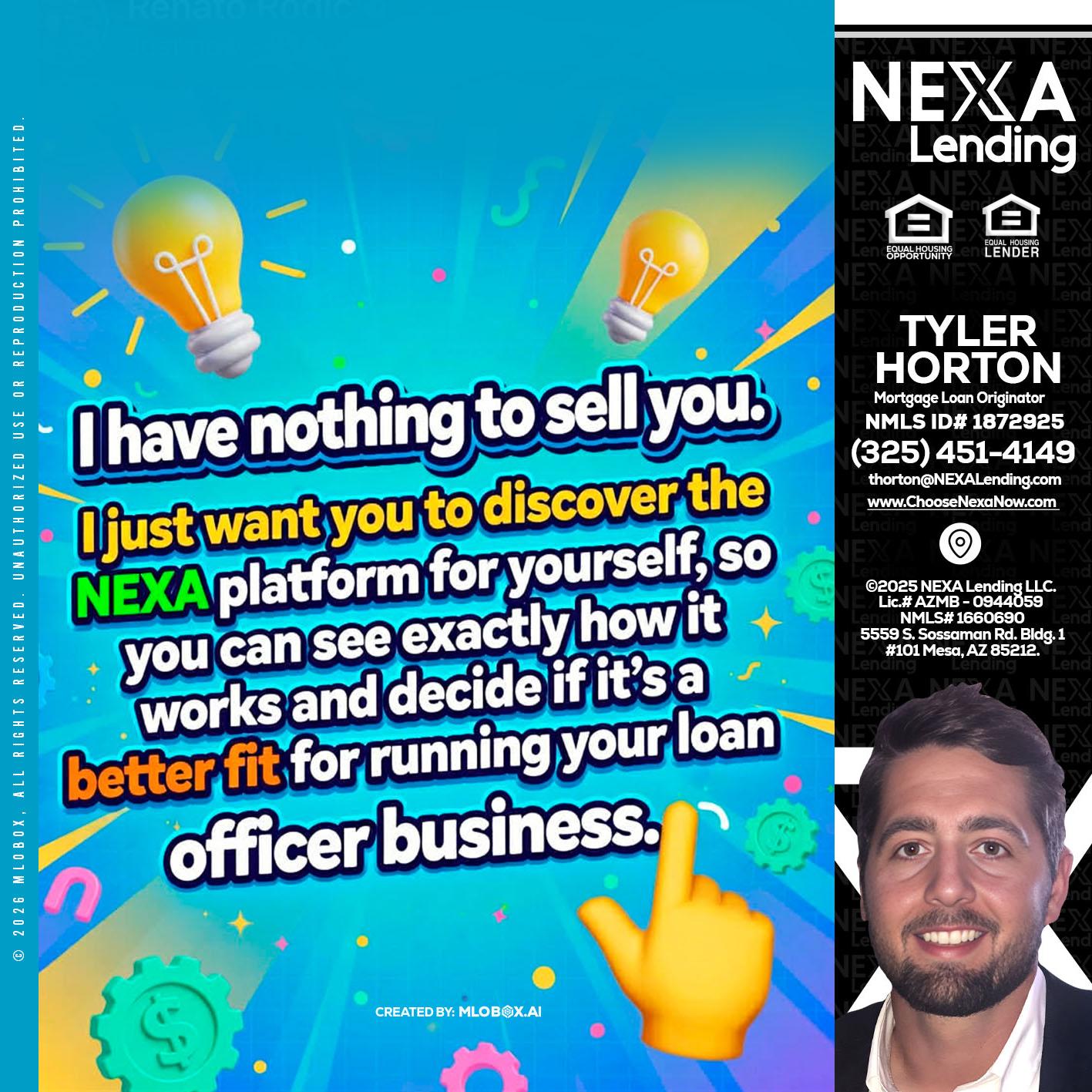 I HAVE NOTHING - Tyler Horton -Mortgage Loan Originator