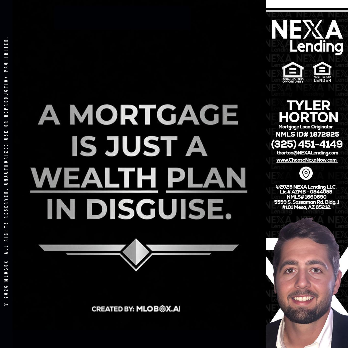 a mortgage is just - Tyler Horton -Mortgage Loan Originator