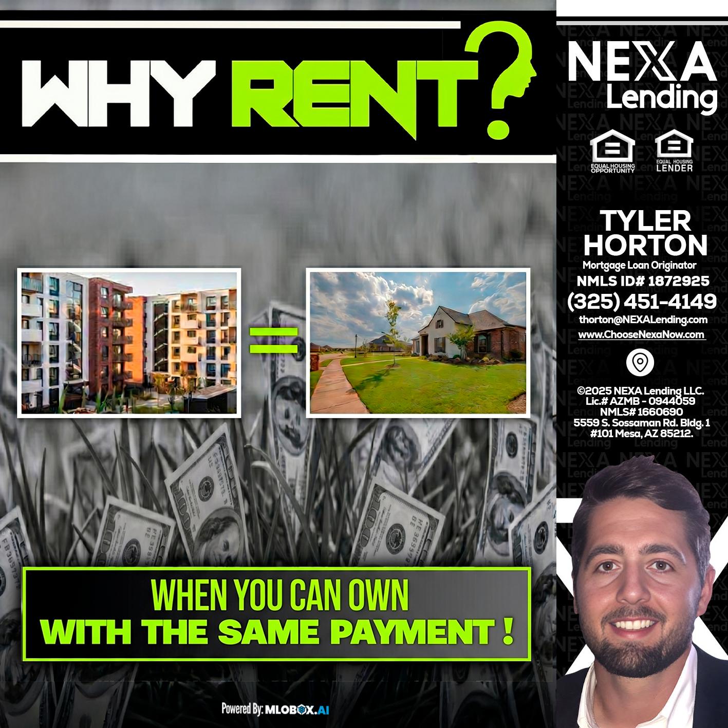 WHY RENT? - Tyler Horton -Mortgage Loan Originator