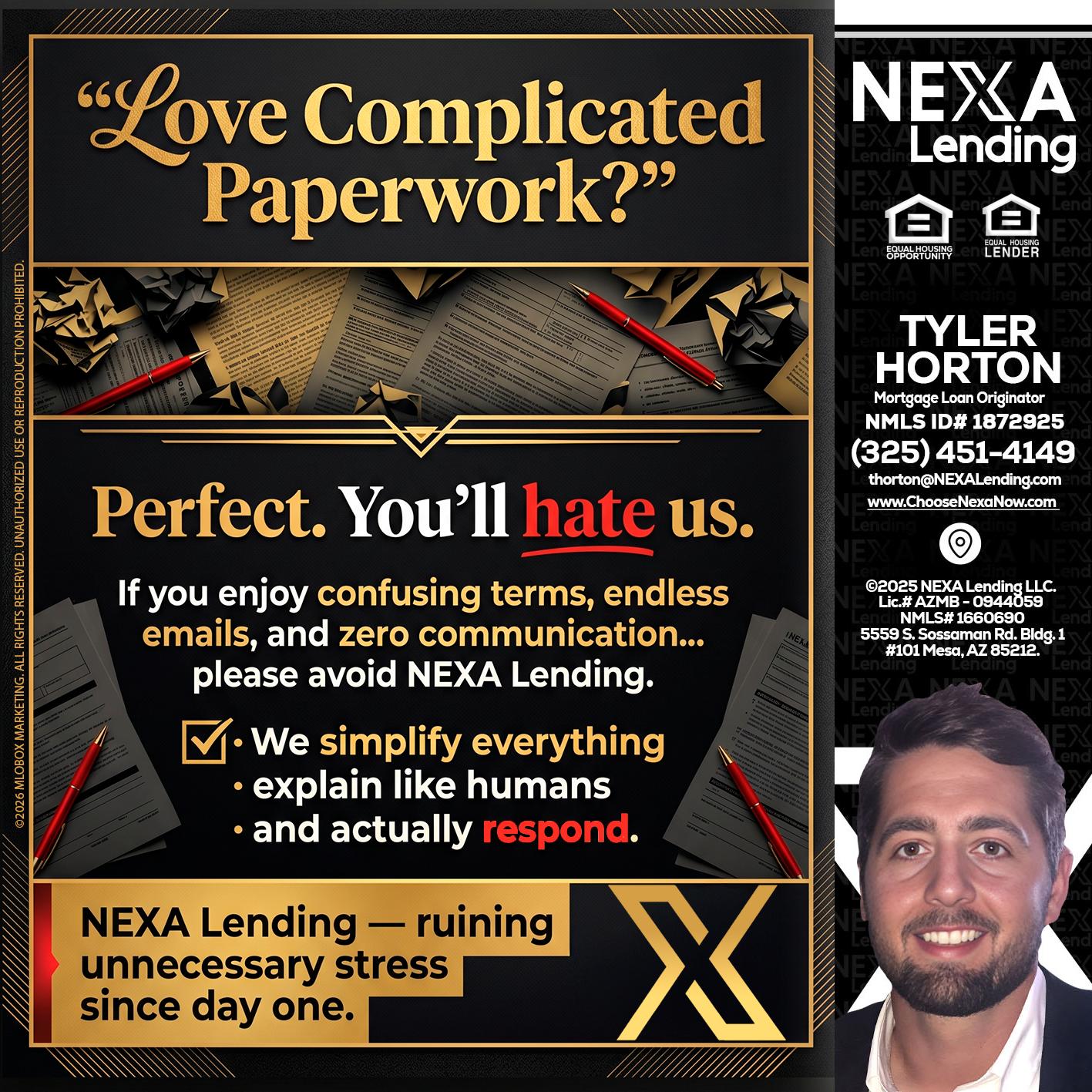 YOU WILL HATE US! - Tyler Horton -Mortgage Loan Originator