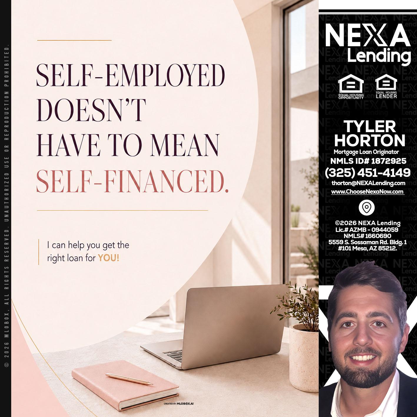 SELF EMPLOYED - Tyler Horton -Mortgage Loan Originator