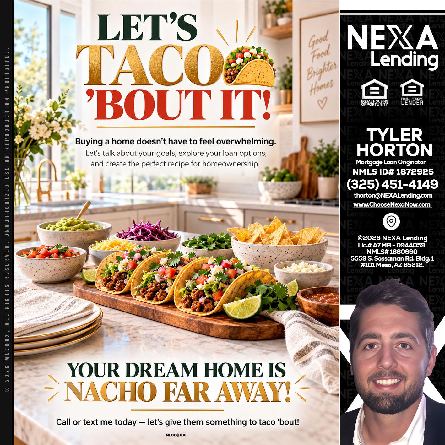 LETS TACO ABOUT IT - Tyler Horton -Mortgage Loan Originator