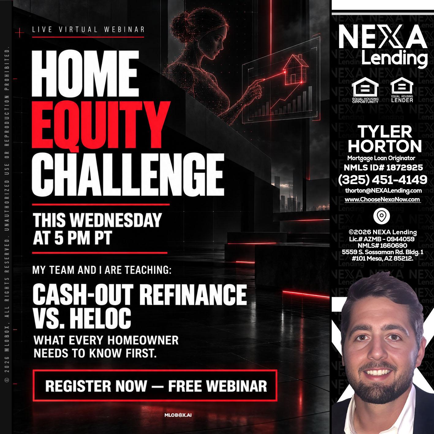 HOME EQUITY CHALLENGE - Tyler Horton -Mortgage Loan Originator
