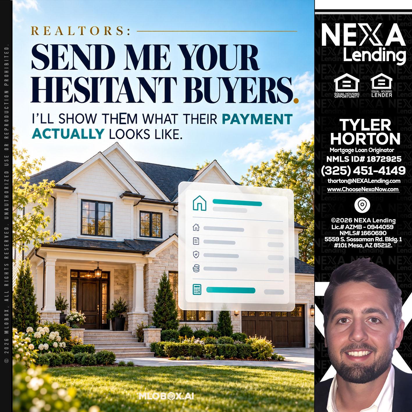 SEND ME YOUR - Tyler Horton -Mortgage Loan Originator